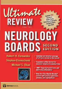 Hubert H. Fernandez, MD, Eisenschenk Stephan, Okun Michael S. — Ultimate Review for the Neurology Boards: Second Edition