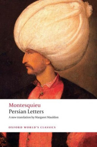 Montesquieu [Montesquieu] — Persian Letters (Oxford World's Classics)