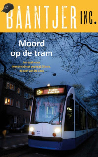 Albert Cornelis Baantjer & Ed van Eeden & Maran Olthoff — Baantjer Inc 05 - Moord Op De Tram