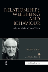Reis, Harry — Relationships, Well-Being and Behaviour : Selected works of Harry Reis  
