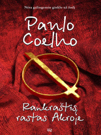Paulo Coelho — Rankraštis rastas Akroje
