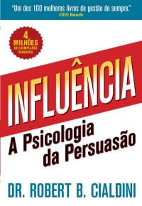 Robert B. Cialdini — Influência