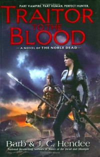 Barb Hendee & J. C. Hendee — Traitor to the Blood (nd-4)