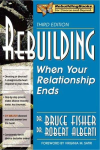 Bruce Fisher & Robert E. Alberti — Rebuilding: When Your Relationship Ends