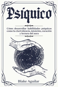 Blake Aguilar — Psíquico