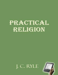 J. C. Ryle — Practical Religion