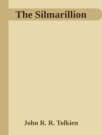 John R. R. Tolkien — The Silmarillion