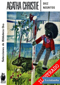 Agatha Christie [Christie, Agatha] — Diez negritos