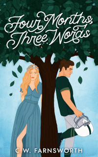 Farnsworth, C.W. — Four Months, Three Words