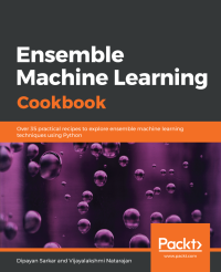 Dipayan Sarkar — Ensemble Machine Learning Cookbook