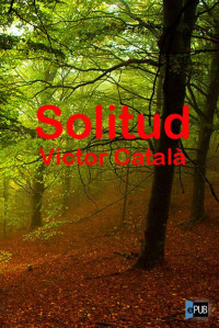 Víctor Català — Solitud