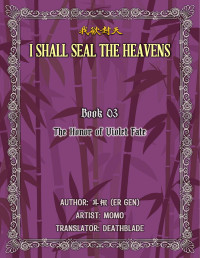 Er Gen (耳根) — I Shall Seal the Heavens Book 03: The Honor of Violet Fate