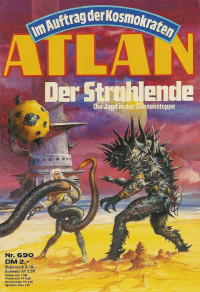 H. G. Francis — ATLAN 16-Der Strahlende (Im Auftrag der Kosmokraten)