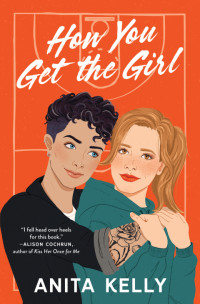 Anita Kelly — How You Get the Girl
