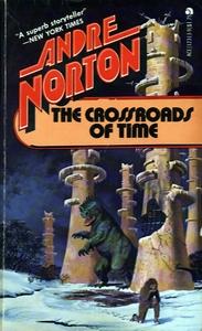 Andre Norton — The Crossroads of Time