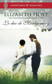 Elizabeth HOYT [HOYT, Elizabeth] — Le duc de Montgomery Les Fantomes de Maiden Lane 10
