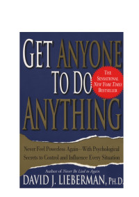 David J. Lieberman — Get Anyone to Do Anything