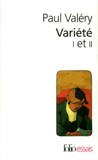 Paul Valéry [Valéry, Paul] — Variété I et II