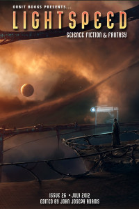 Liz Williams, Alastair Reynolds, Madeline Ashby, Katy Stauber, Jake Kerr, Joe Haldeman, A. M. Dellamonica, David Brin, Aidan Doyle, Theodora Goss, Peter S. Beagle, Maria Dahvana Headley — Lightspeed Magazine Issue 26
