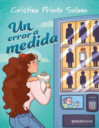 Cristina Prieto Solano — Un error a medida