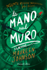 Maureen Johnson — La mano sul muro