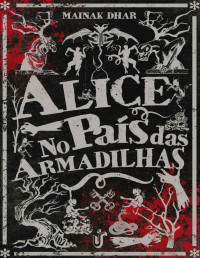 Mainak Dhar [Mainak Dhar] — Alice no país das Armadilhas