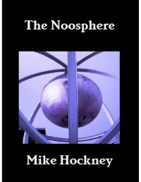 Hockney, Mike — The Noosphere (The God Series)