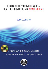 Jesse Wright — Terapia cognitivo-comportamental de alto rendimento para sessões breves