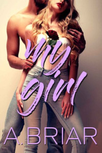 A. Briar — My Girl (Forbidden Love)