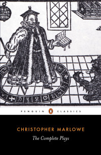 Christopher Marlowe,  Frank Romany, Robert Lindsey — Christopher Marlowe: The Complete Plays
