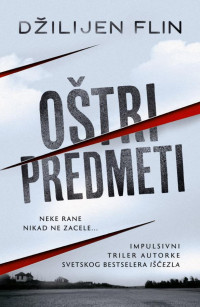 Džilijen Flin [Flin, Džilijen] — Oštri predmeti