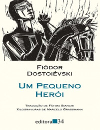 Fiódor Dostoiévski — Um Pequeno Herói