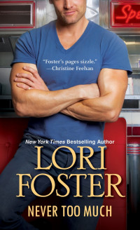 Lori Foster — Never Too Much