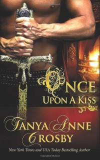 Tanya Anne Crosby [Crosby, Tanya Anne] — Once Upon a Kiss