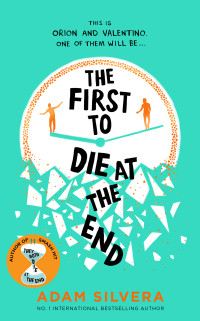 Adam Silvera — The First to Die at the End