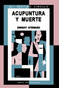Dwight Steward — Acupuntura y muerte