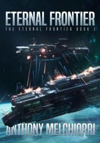 Anthony J Melchiorri — Eternal Frontier