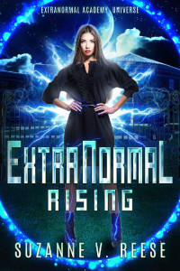 Suzanne V. Reese — ExtraNormal Rising (ExtraNormal Academy Book 2)