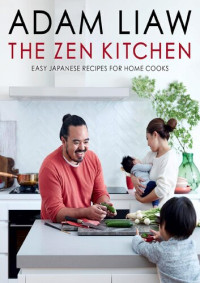 Adam Liaw — The Zen Kitchen