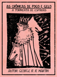 George R.R. Martin — A Tormenta de Espadas