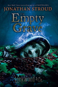 Jonathan Stroud — Lockwood & Co.: The Empty Grave