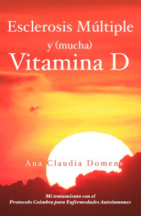 Ana Claudia Domene — Esclerosis Múltiple y mucha Vitamina D