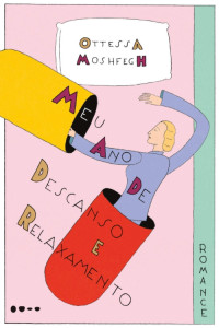 Ottessa Moshfegh — Meu ano de descanso e relaxamento