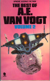 A. E. van Vogt — The Best of A. E. van Vogt Volume 2