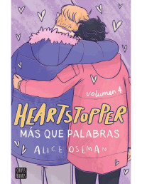Alice Oseman — Heartstopper, más que palabras (Vol. 4)