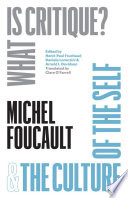 Michel Foucault — "What Is Critique?" and "The Culture of the Self"