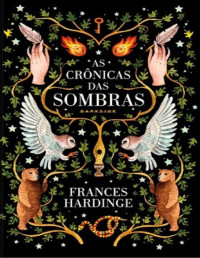 Frances Hardinge — As Crônicas Das Sombras