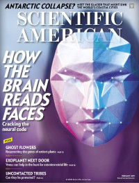 Scientific American — (2019-02) How The Brain Reads Faces