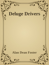 Alan Dean Foster — Deluge Drivers