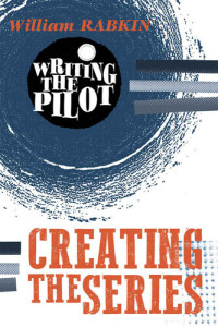 William Rabkin — Writing the Pilot
